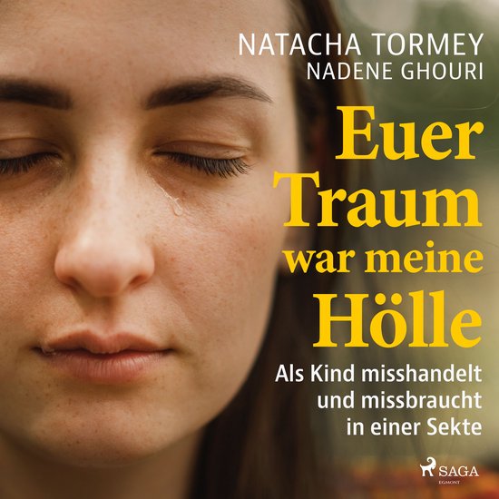 Euer Traum war meine Hölle: Als Kind misshandelt und missbr ... - cover