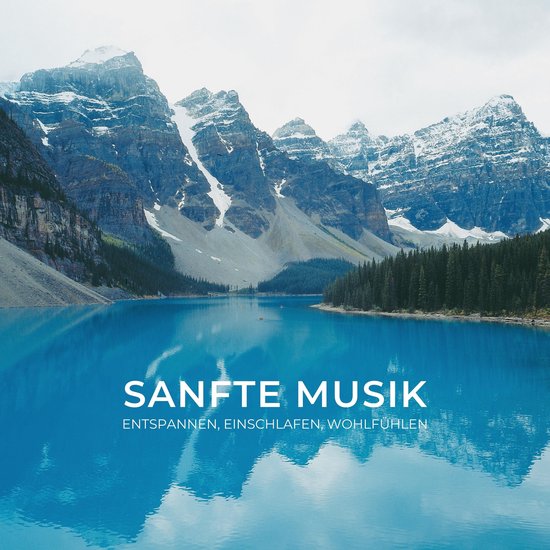 Sanfte Musik zum Entspannen, Einschlafen, Wohlfühlen - cover