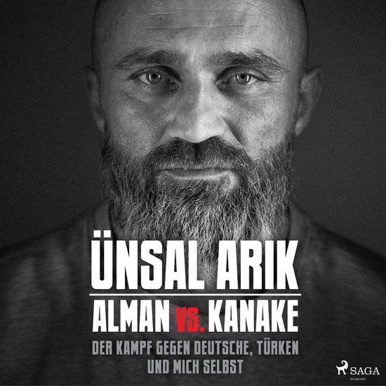 Alman vs. Kanake: Der Kampf gegen Deutsche, Türken und mich ... - cover