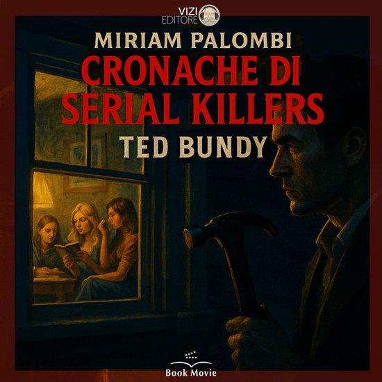 Cronache di Serial Killers: Ted Bundy - cover