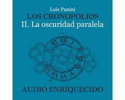 Los Cronopolios 2. La oscuridad paralela