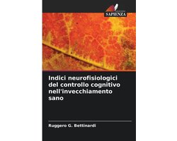 Indici neurofisiologici del controllo cognitivo nell'invecchiamento sano