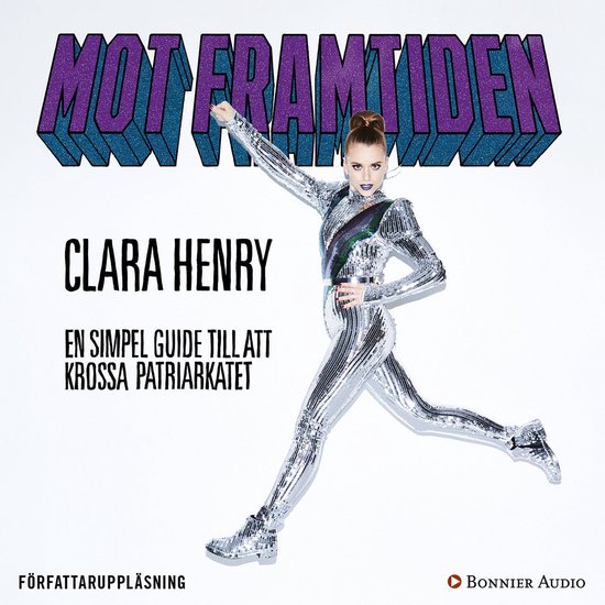 Mot framtiden : En simpel guide till att krossa patriarkatet - cover