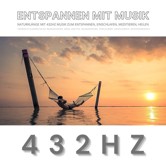 Entspannen mit Musik: Naturklänge mit 432Hz Musik zum Entsp ... - cover