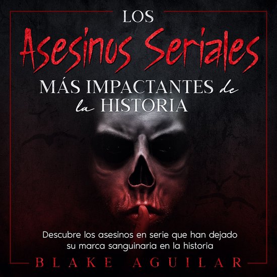 Los Asesinos Seriales más Impactantes de la Historia - cover
