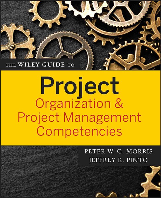 The Wiley Guide to Project Organization and Project Manageme ... - cover