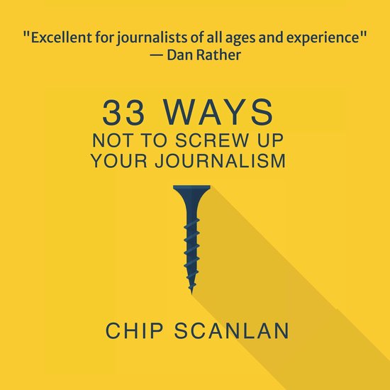 33 Ways Not To Screw Up Your Journalism - cover
