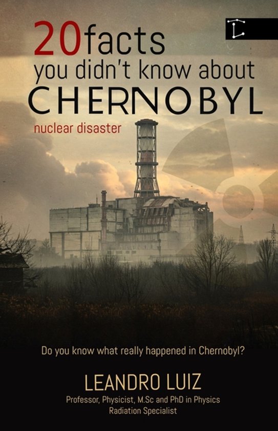 Real Facts- 20 Facts You Didn't Know About Chernobyl