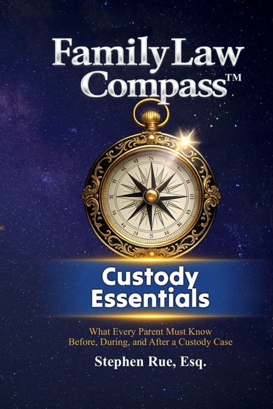 Family Law Compass- Family Law Compass Custody Essentials - cover