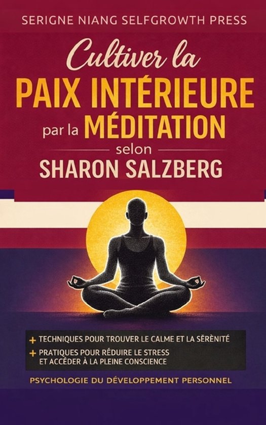Cultiver la paix intérieure par la méditation selon Sharon ... - cover