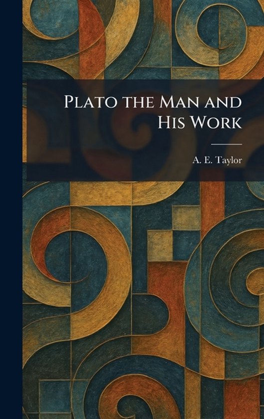 Plato the Man and His Work - cover