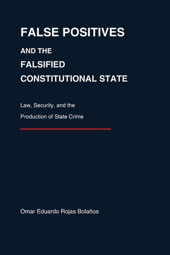 False Positives and the Falsified Constitutional State - cover