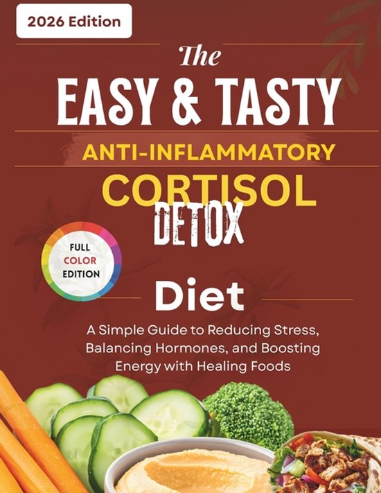The easy and tasty anti inflammatory cortisol detox diet - cover