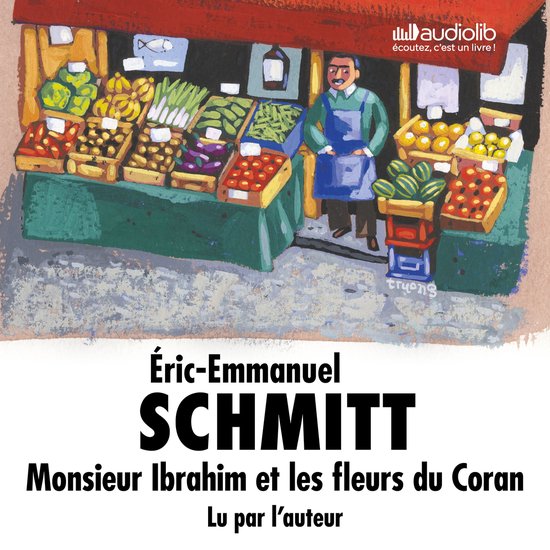 Illustration d'un étal de marché avec un vendeur et le texte 'Éric-Emmanuel SCHMITT Monsieur Ibrahim et les fleurs du Coran Lu par l'auteur'.