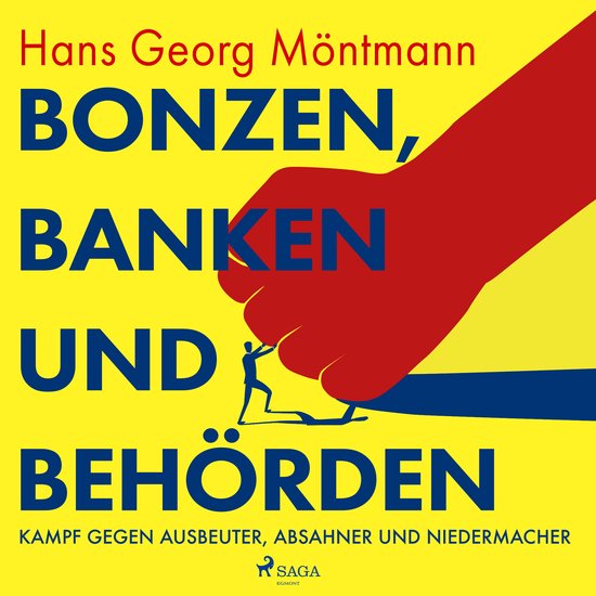 Bonzen, Banken und Behörden - Kampf gegen Ausbeuter, Absahn ... - cover