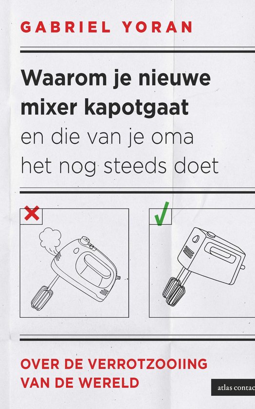 Waarom je nieuwe mixer kapot gaat en die van je oma het nog  ... - cover