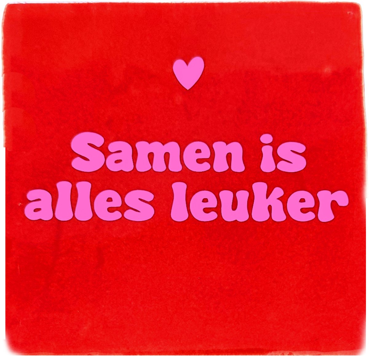 Snoes Wandtegeltje – Samen is alles leuker – Rood met Roze – Handgemaakt Keramiek 10x10 cm – Cadeau voor Partner – Valentijn Tip – Vriendschap Tegel met Spreuk