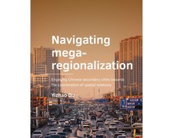 A+BE Architecture and the Built Environment - Navigating mega-regionalization