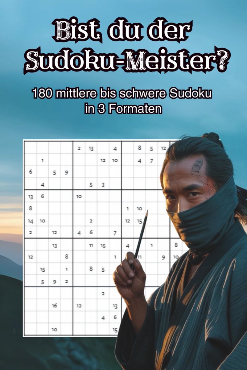 180 Sudoku Puzzelboek: Middelzware tot Moeilijke 9x9, 12x12 en 16x16 Varianten