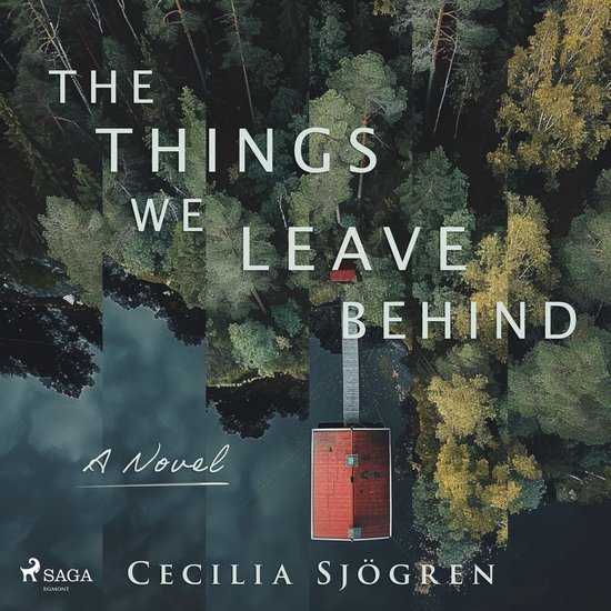 The Things We Leave Behind: A dual timeline, literary thrill ... - cover