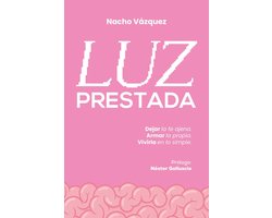 Luz prestada: Dejar la fe ajena. Armar la propia. Vivirla en lo simple.