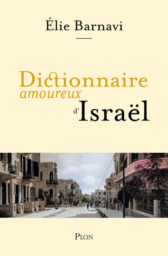 Dictionnaire amoureux - Dictionnaire amoureux d'Israël