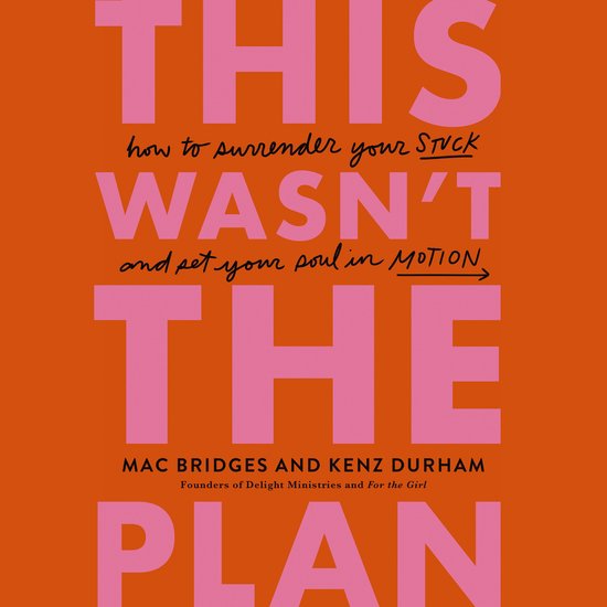 Boekomslag: oranje achtergrond met roze typografie, titel 'THIS WASN'T THE PLAN' door Mac Bridges en Kenz Durham.