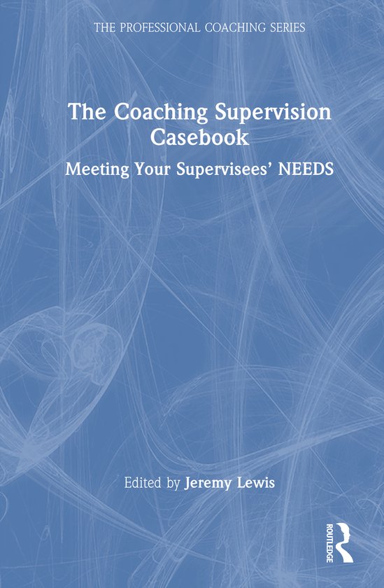 The Professional Coaching Series-The Coaching Supervision Ca ... - cover
