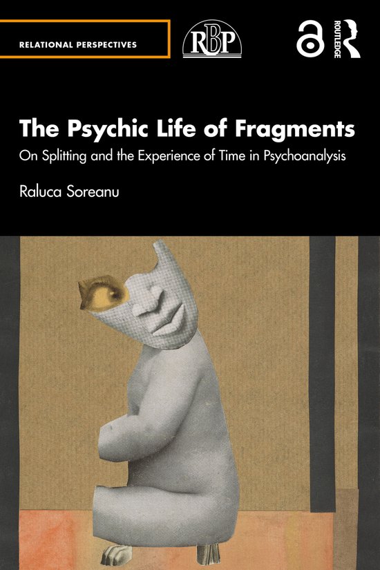 Relational Perspectives Book Series-The Psychic Life of Frag ... - cover