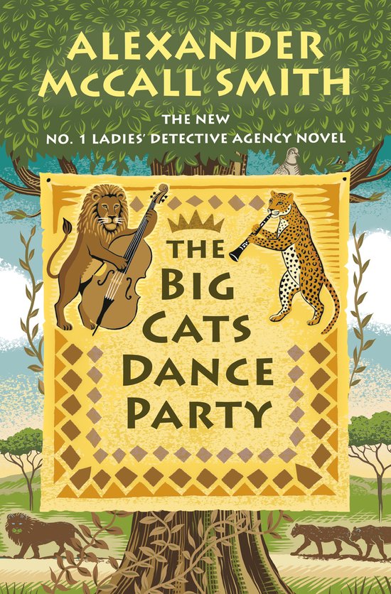 Boekomslag: Alexander McCall Smith - "The Big Cats Dance Party". Een leeuw speelt cello, een luipaard speelt klarinet, op een banier met ruitjespatroon, onder de titel.