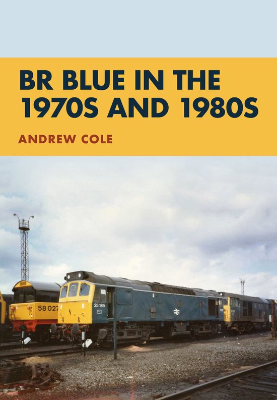 BR Blue in the 1970s and 1980s - cover