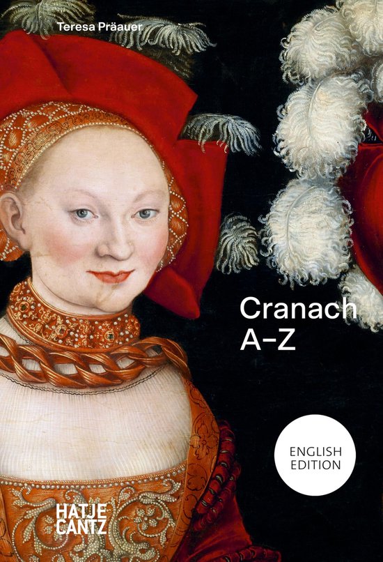 A-Z- Lucas Cranach: A to Z