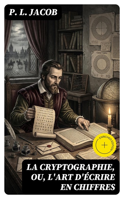 La Cryptographie, ou, l'art d'écrire en chiffres - cover