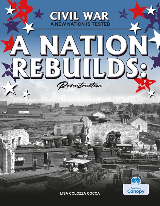 Civil War: A New Nation Is Tested-A Nation Rebuilds | 9781039897564 ...