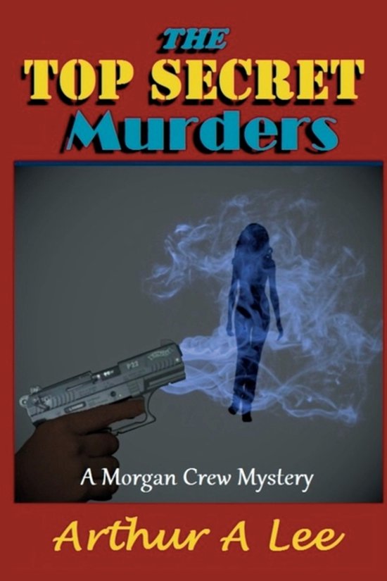 Morgan Crew Murder Mystery-The Top Secret Murders - cover