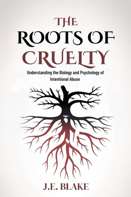 The Roots of Cruelty - cover
