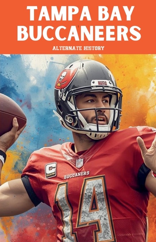 Tampa Bay Buccaneers Alternate History - cover