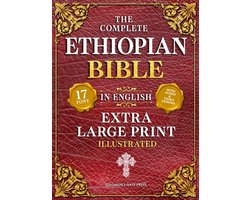 The Complete Ethiopian Bible in English (Extra-Large Print 17-Point Font, Illustrated) Includes Missing Apocrypha, Book of Enoch, Ezras, Jubilees, Meqabyan, Book of Wisdom, & Other Orthodox Lost Books