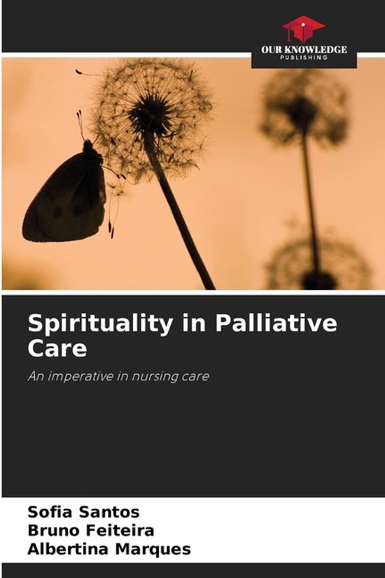 Spirituality in Palliative Care | 9786209539831 | Sofia Santos | Boeken ...