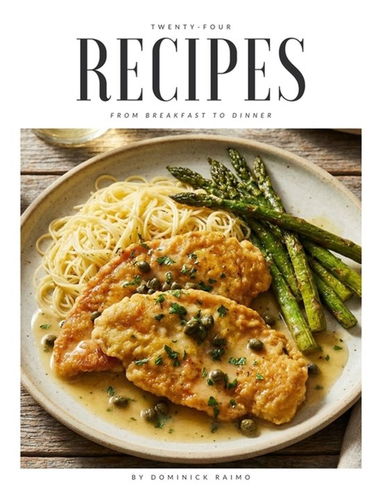 24 Recipes from Breakfast to Dinner - cover
