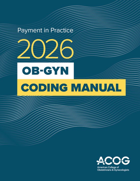 Payment in Practice: 2026 Ob-GYN Coding Manual - cover