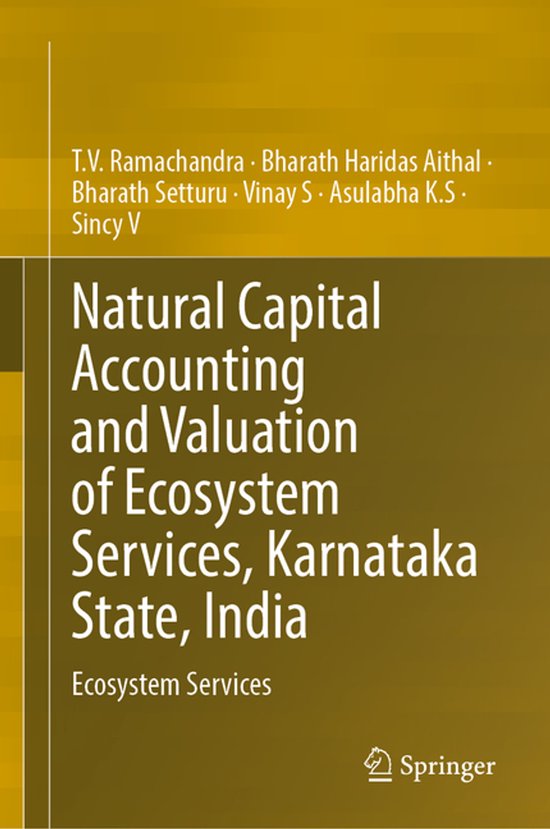 Boek kaft met titel 'Natural Capital Accounting and Valuation of Ecosystem Services, Karnataka State, India' en 'Ecosystem Services'. Achtergrond is geel en bruin. Auteurs en Springer logo zichtbaar.