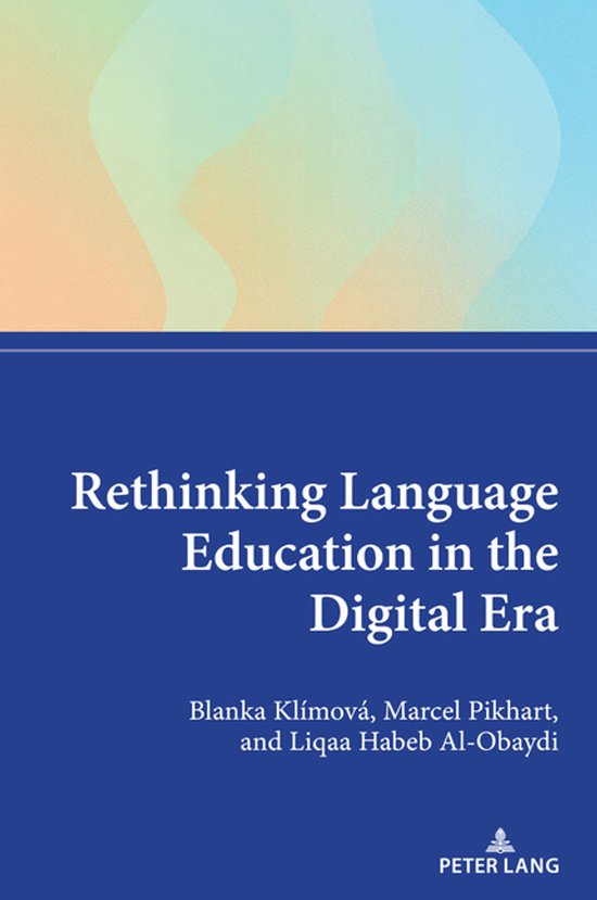Digital Learning and the Future- Rethinking Language Education in the ...