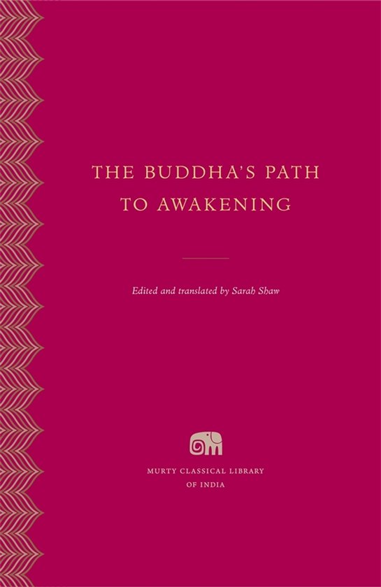 Murty Classical Library of India-The Buddha's Path to Awakening