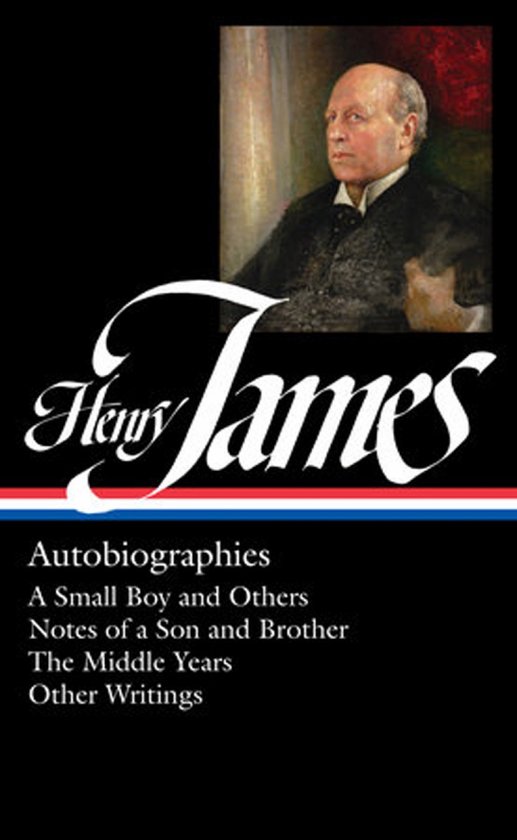 Boekcover met portret van Henry James, "Autobiographies", "A Small Boy and Others", "Notes of a Son and Brother", "The Middle Years", "Other Writings".