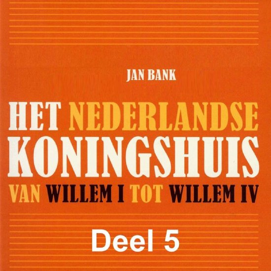 Het Nederlandse koningshuis van Willem I tot Willem IV - cover