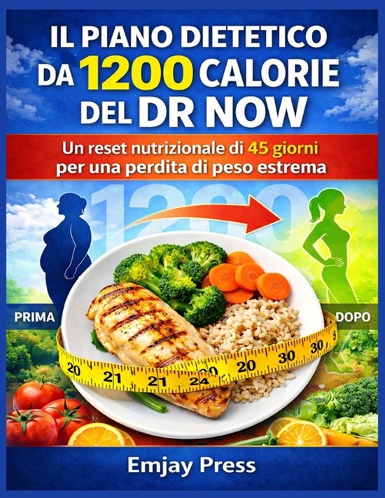 Il Piano Dietetico Da 1200 Calorie del Dr Now - cover