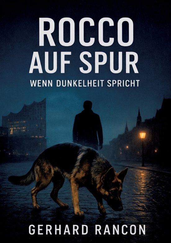 Rocco auf Spur - Ein Hamburg-Thriller mit Polizeihund - cover