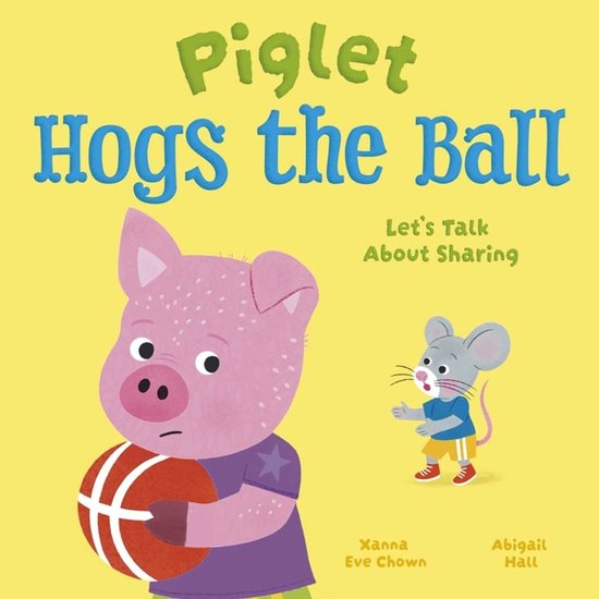 Let's Talk About...- Piglet Hogs the Ball - cover