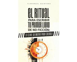 El ritual para escribir tu primer libro de no ficcion